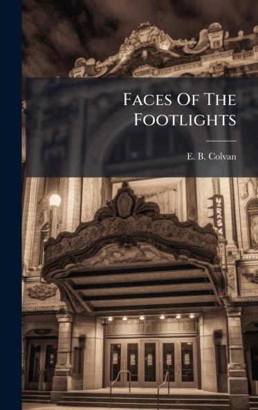 Faces Of The Footlights