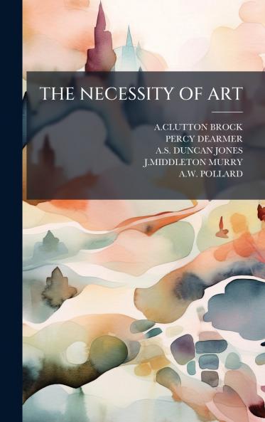 THE NECESSITY OF ART