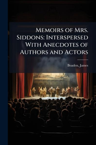 Memoirs of Mrs. Siddons