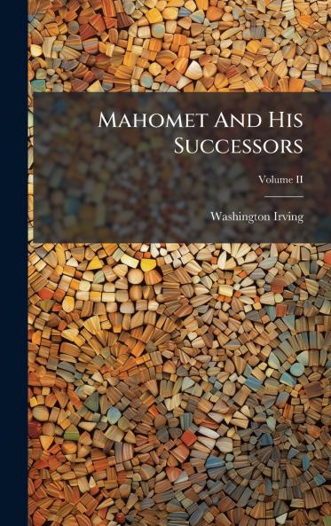 Mahomet And His Successors