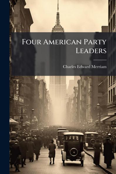 Four American Party Leaders