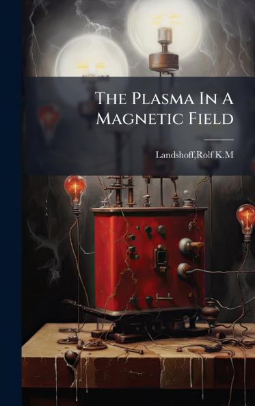 The Plasma In A Magnetic Field