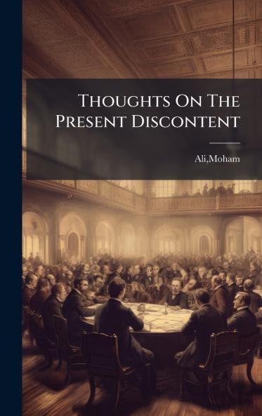 Thoughts On The Present Discontent