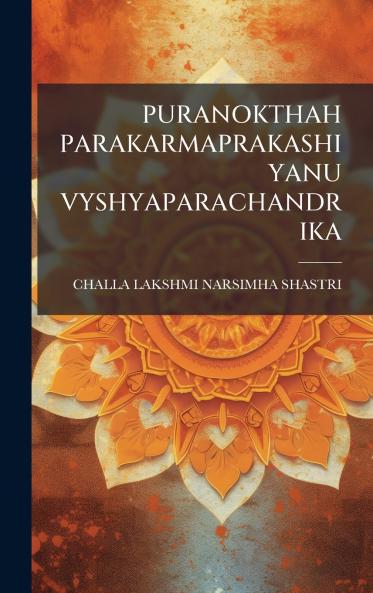PURANOKTHAH PARAKARMAPRAKASHIYANU VYSHYAPARACHANDRIKA