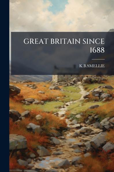 GREAT BRITAIN SINCE 1688