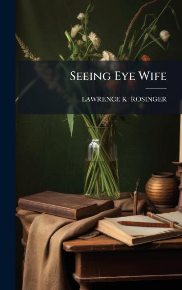 Seeing Eye Wife