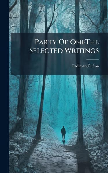 Party Of OneThe Selected Writings