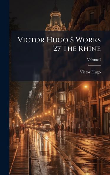 Victor Hugo S Works 27 The Rhine