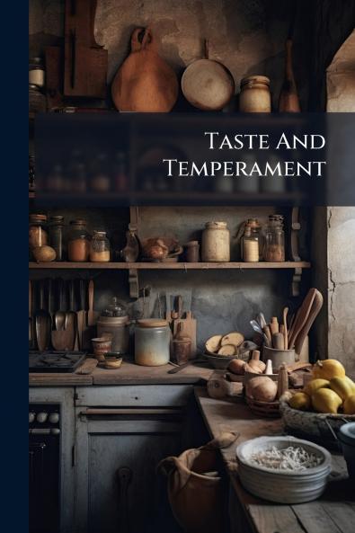 Taste And Temperament
