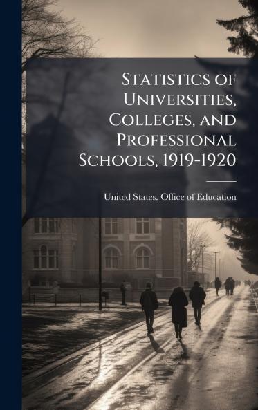 Statistics of Universities Colleges and Professional Schools 1919-1920