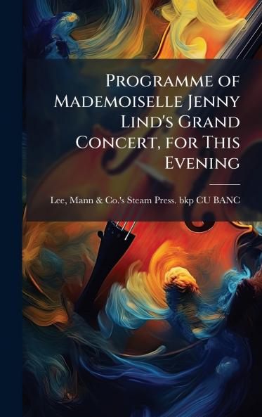 Programme of Mademoiselle Jenny Lind's Grand Concert for This Evening