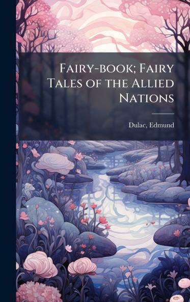 Fairy-book; Fairy Tales of the Allied Nations