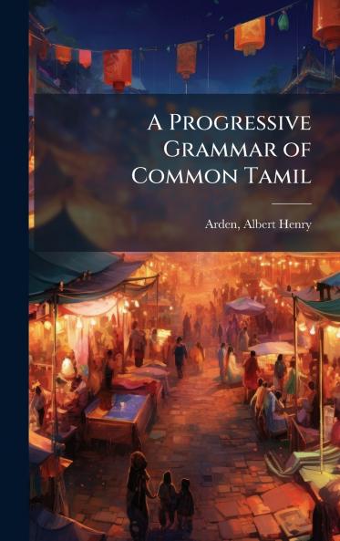 A Progressive Grammar of Common Tamil