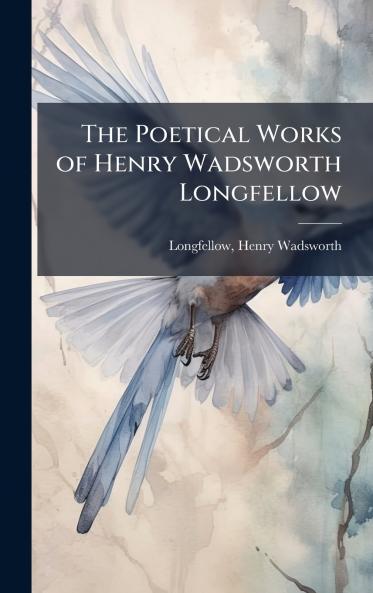 The Poetical Works of Henry Wadsworth Longfellow