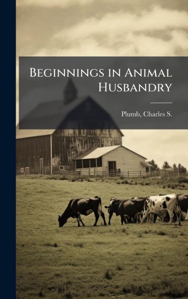 Beginnings in Animal Husbandry