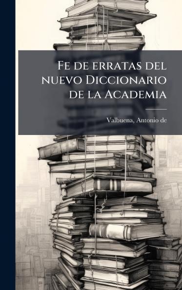 Fe de erratas del nuevo Diccionario de la Academia