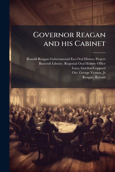 Governor Reagan and his Cabinet