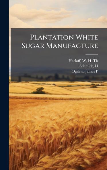 Plantation White Sugar Manufacture