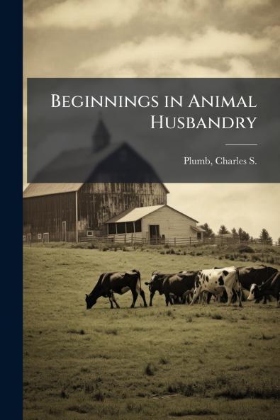Beginnings in Animal Husbandry