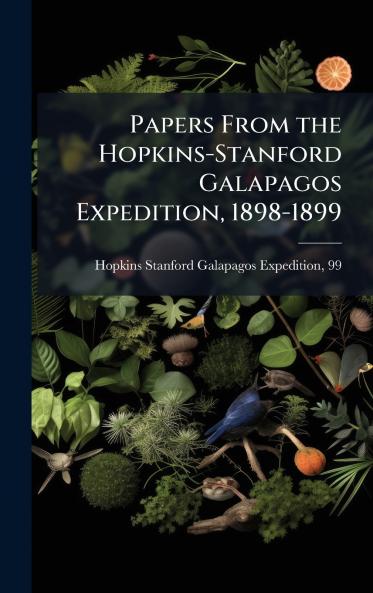 Papers From the Hopkins-Stanford Galapagos Expedition 1898-1899