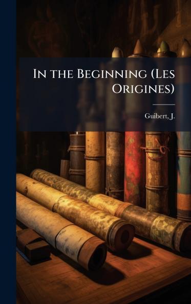 In the Beginning (Les Origines)