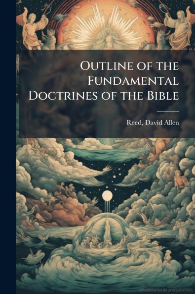 Outline of the Fundamental Doctrines of the Bible