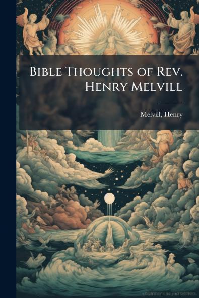 Bible Thoughts of Rev. Henry Melvill