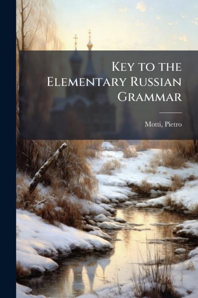 Key to the Elementary Russian Grammar