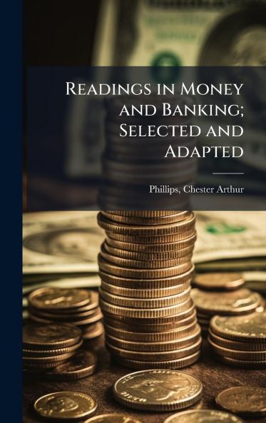Readings in Money and Banking; Selected and Adapted