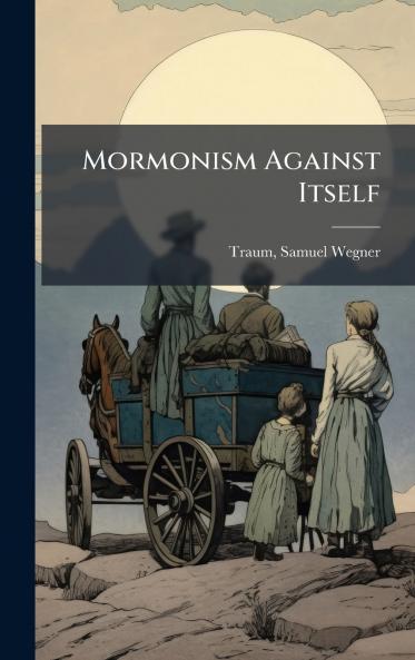 Mormonism Against Itself