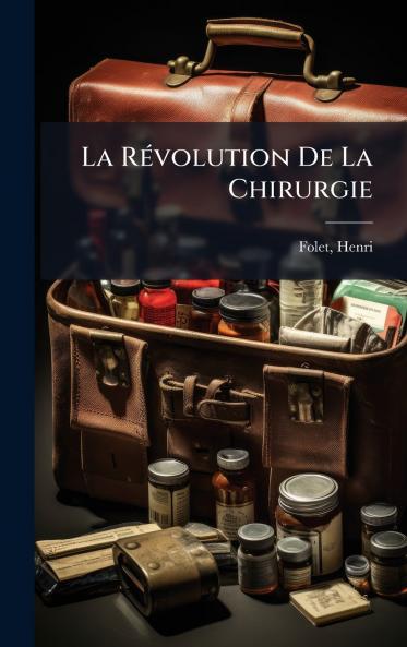 La RÃ©volution De La Chirurgie