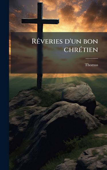 RÃªveries d'un bon chrÃ©tien
