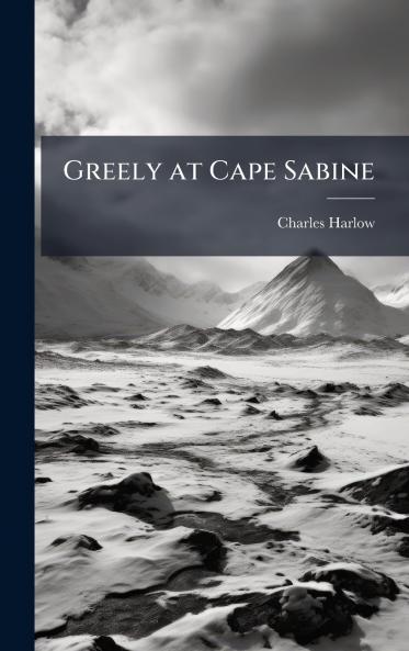 Greely at Cape Sabine