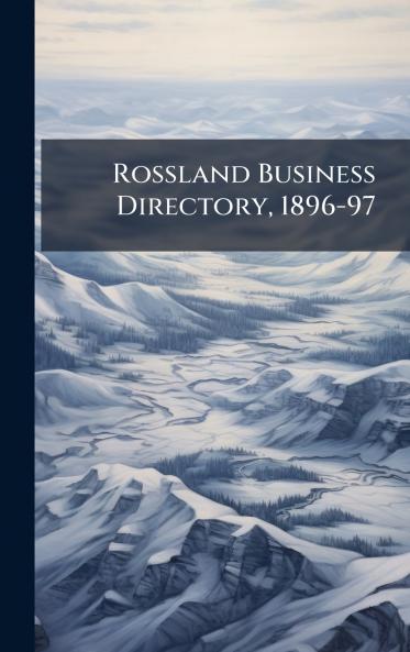 Rossland Business Directory 1896-97