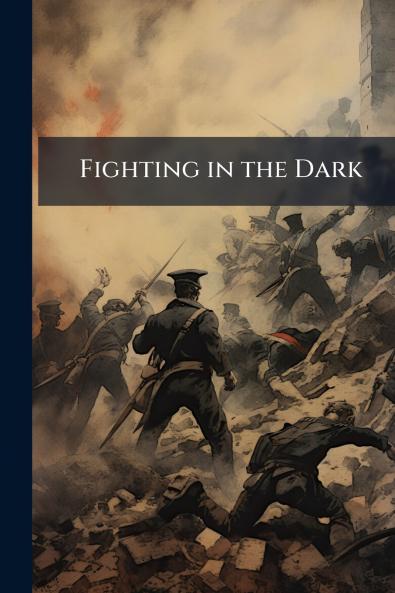 Fighting in the Dark