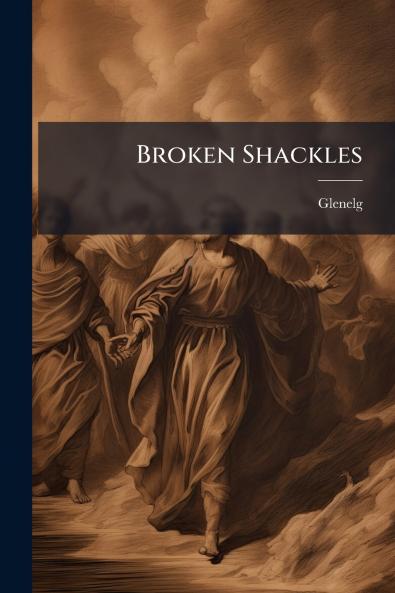 Broken Shackles