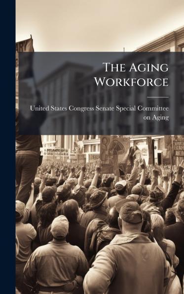 The Aging Workforce