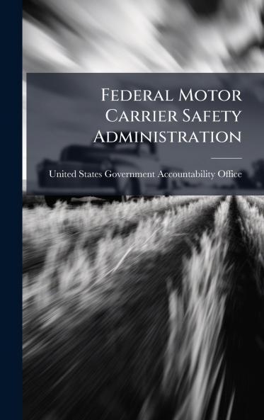 Federal Motor Carrier Safety Administration