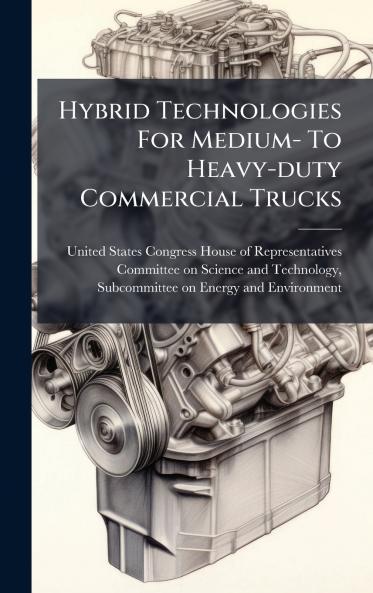 Hybrid Technologies For Medium- To Heavy-duty Commercial Trucks