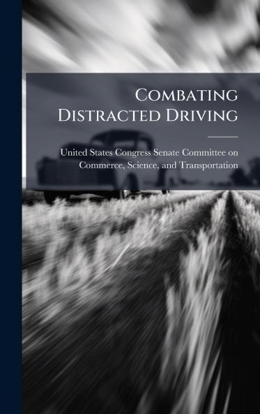 Combating Distracted Driving