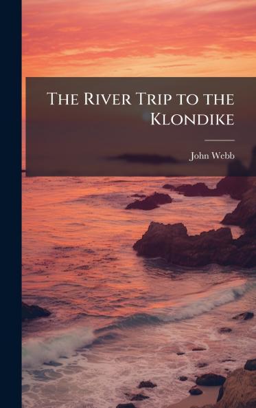 The River Trip to the Klondike