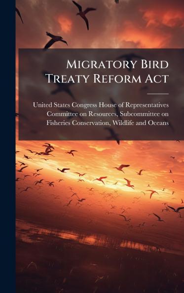 Migratory Bird Treaty Reform Act