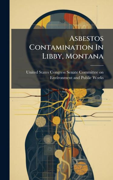 Asbestos Contamination In Libby Montana