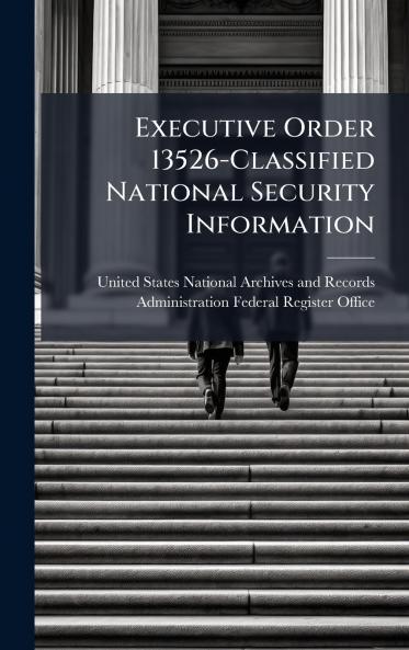 Executive Order 13526-Classified National Security Information
