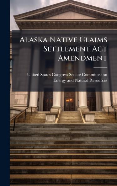 Alaska Native Claims Settlement Act Amendment