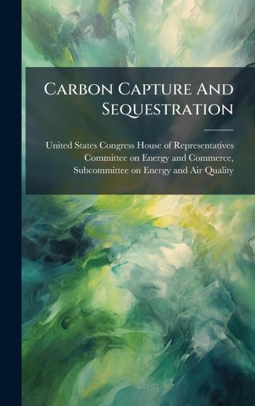 Carbon Capture And Sequestration