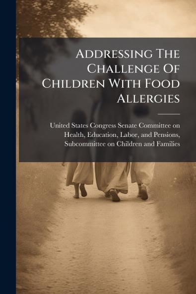 Addressing The Challenge Of Children With Food Allergies