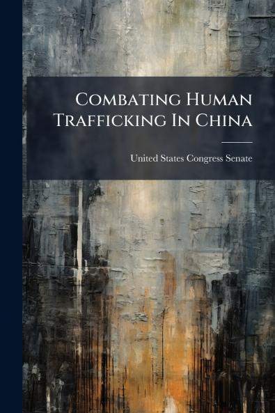 Combating Human Trafficking In China