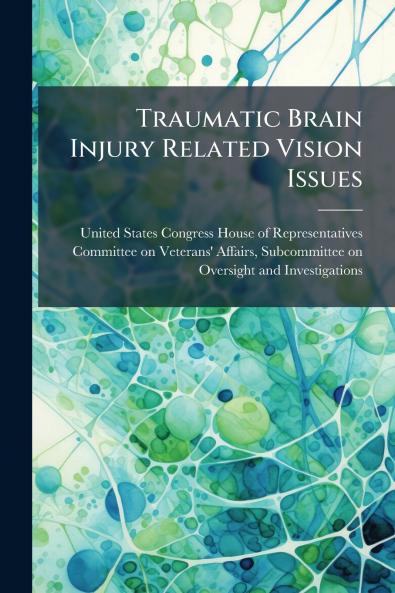 Traumatic Brain Injury Related Vision Issues