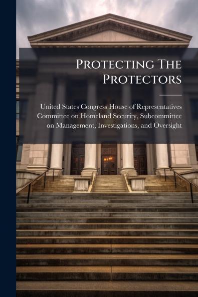 Protecting The Protectors